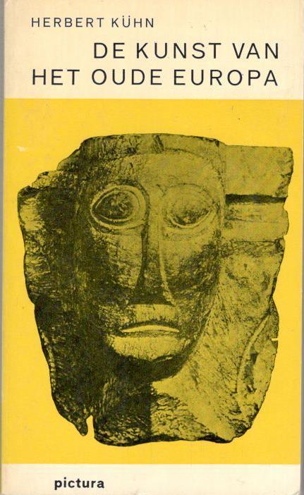 Herbert Kühn - De kunst van het oude Europa., Ophalen of Verzenden, Zo goed als nieuw, Europa