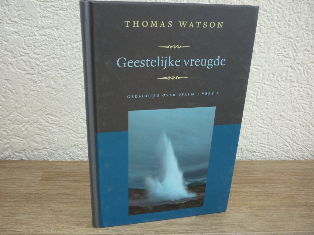Thomas Watson - Geestelijke vreugde, Boeken, Godsdienst en Theologie, Ophalen of Verzenden, Zo goed als nieuw, Christendom | Protestants
