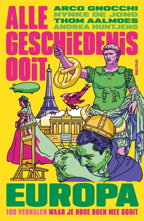 Alle Geschiedenis Ooit - Europa 100 verhalen GRATIS BEZORGD, Verzenden, Nieuw, Europa