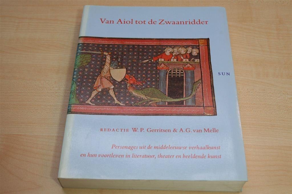 Van Aiol tot de Zwaanridder — Middeleeuwse Helden & Erfgoed, Ophalen of Verzenden, Gelezen, Europa
