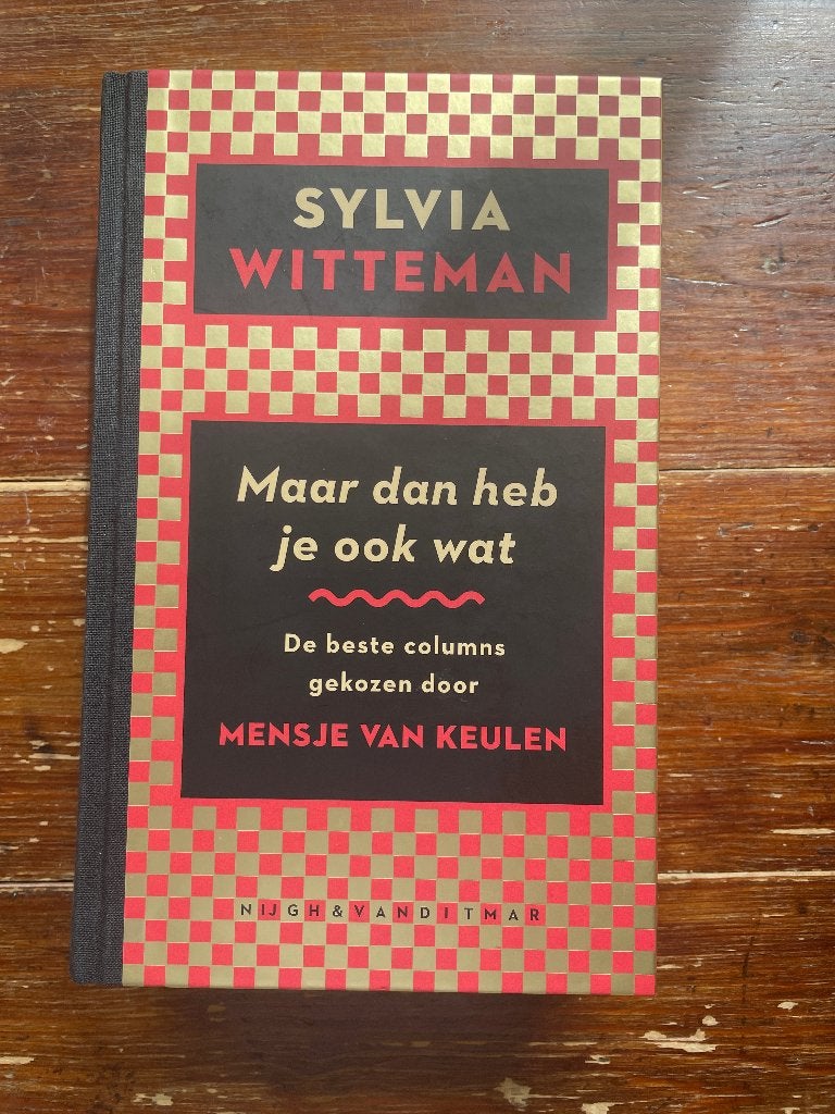 Sylvia Witteman Maar dan heb je ook wat 2025 nieuw, Nieuw, Ophalen of Verzenden, Sylvia Witteman, Eén auteur