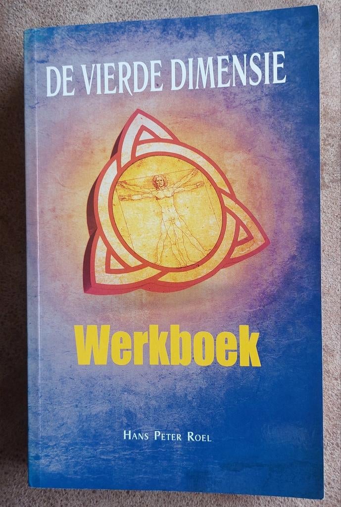 De Vierde Dimensie Werkboek - Hans Peter Roel, Spiritualiteit algemeen, Hans Peter Roel, Ophalen of Verzenden, Zo goed als nieuw