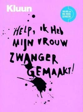 Kluun - Help, ik heb mijn vrouw zwanger gemaakt, Ophalen of Verzenden, Zo goed als nieuw, Zwangerschap en Bevalling, Kluun
