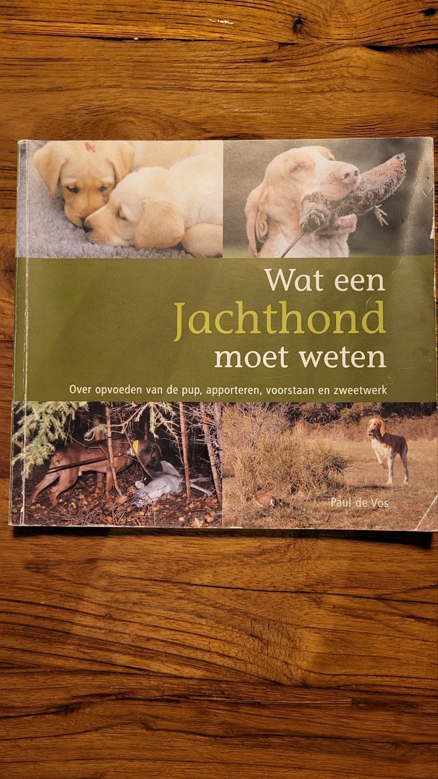 Wat een Jachthond moet weten - Paul de Vos, Ophalen of Verzenden, Gelezen, Honden, Paul de Vos