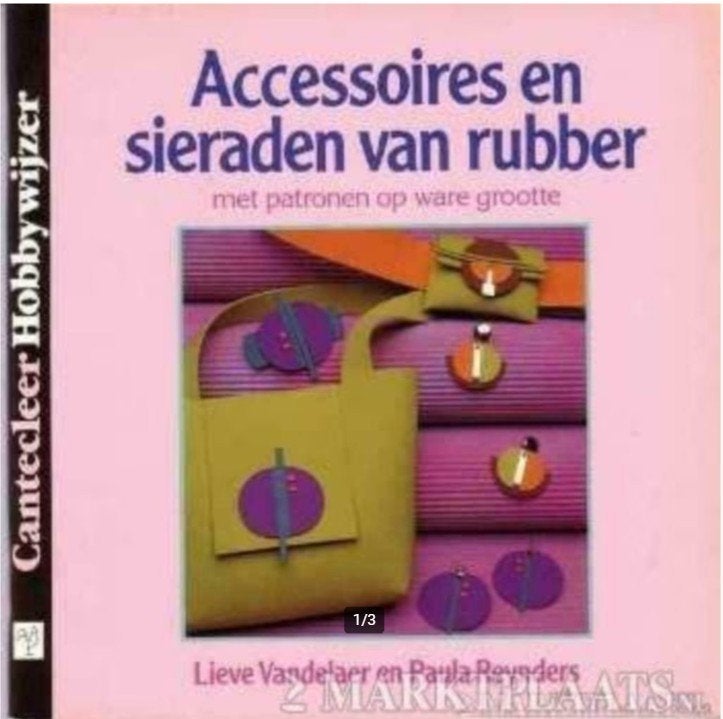 Accessoires en sieraden van rubber (NIEUWSTAAT)"", Verzenden, Zo goed als nieuw, Sieraden maken, Lieve Vandelaer en Paula Reynders