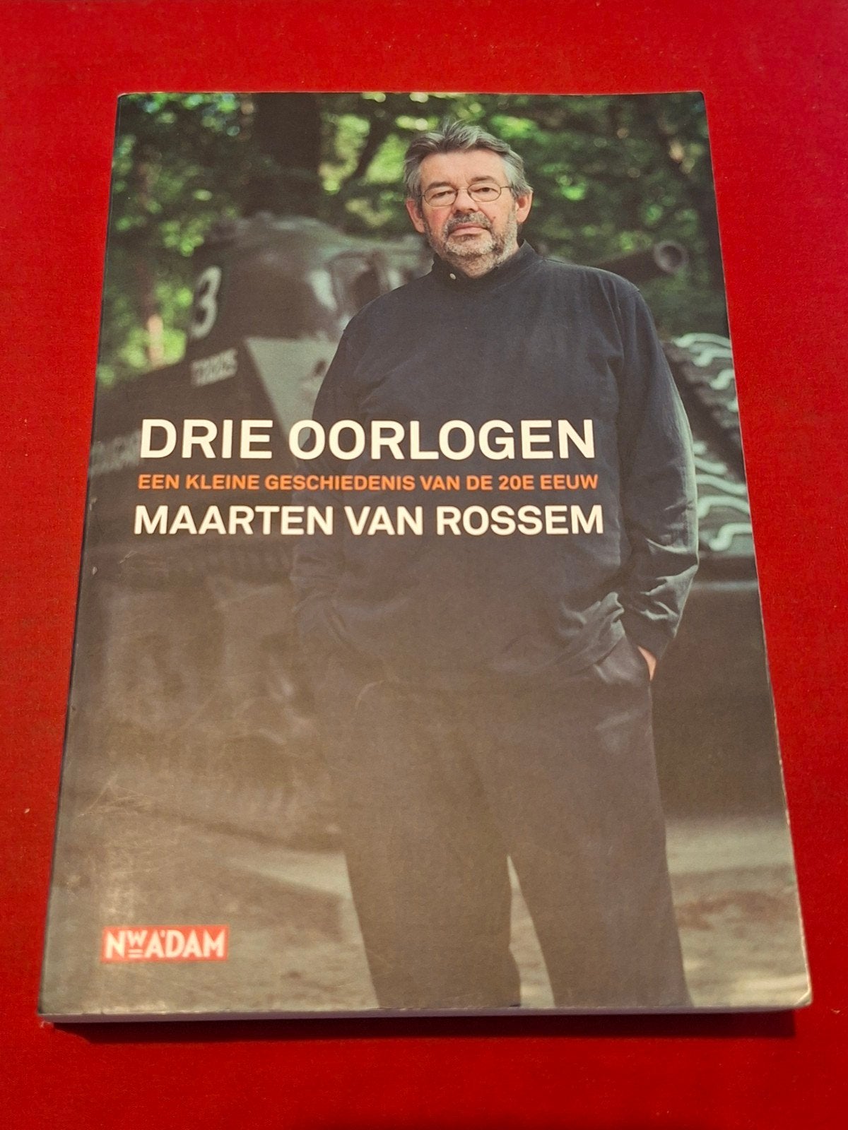 GESIGNEERD Drie oorlogen. Maarten van Rossem. 2007 (2e druk), Ophalen of Verzenden, Gelezen, Europa