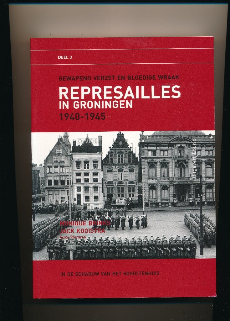 Represailles in Groningen 1940-1945 - Jack Kooistra, 20e eeuw of later, Nieuw, Ophalen of Verzenden, Jack Kooistra