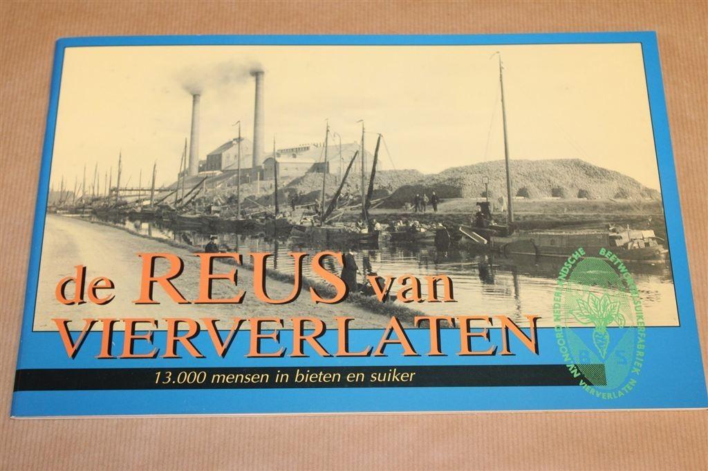 De Reus van Vierverlaten — Suikerfabriek Hoogkerk, Ophalen of Verzenden, Zo goed als nieuw