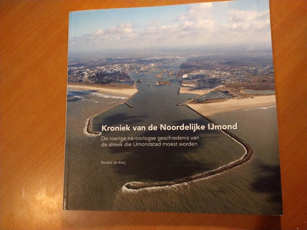 Kroniek van de Noordelijke IJmond. Kreij, Ronald de, Ophalen of Verzenden, Zo goed als nieuw