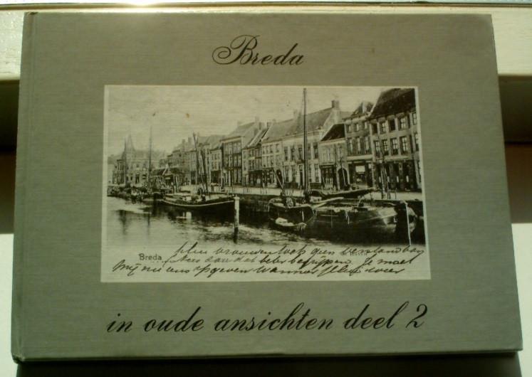Breda in oude ansichten deel 2(Door dr. F.A. Brekelmans)., Ophalen of Verzenden, Zo goed als nieuw