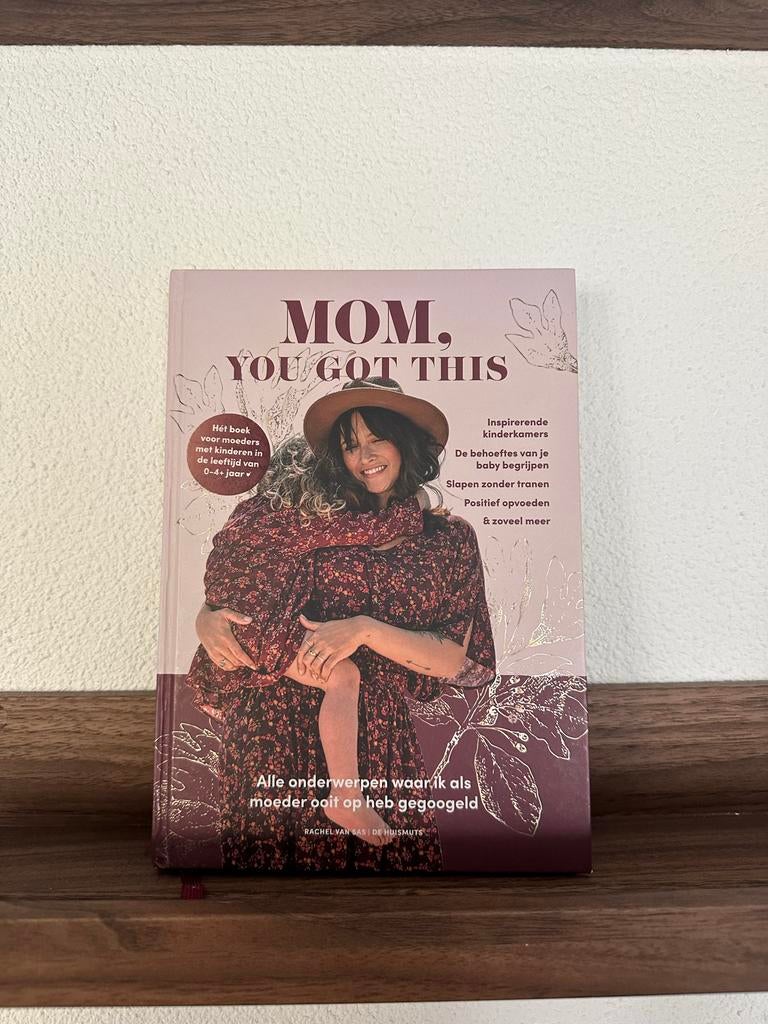 Boek Mom, you got this van Rachel van Sas (Huismuts), Ophalen of Verzenden, Gelezen, Opvoeding tot 6 jaar