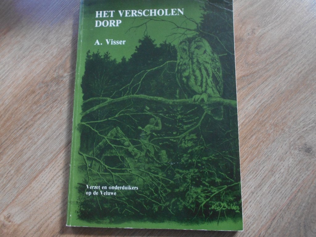 A. Visser Het verscholen dorp, Boeken, Ophalen of Verzenden, Tweede Wereldoorlog, Zo goed als nieuw, Overige onderwerpen