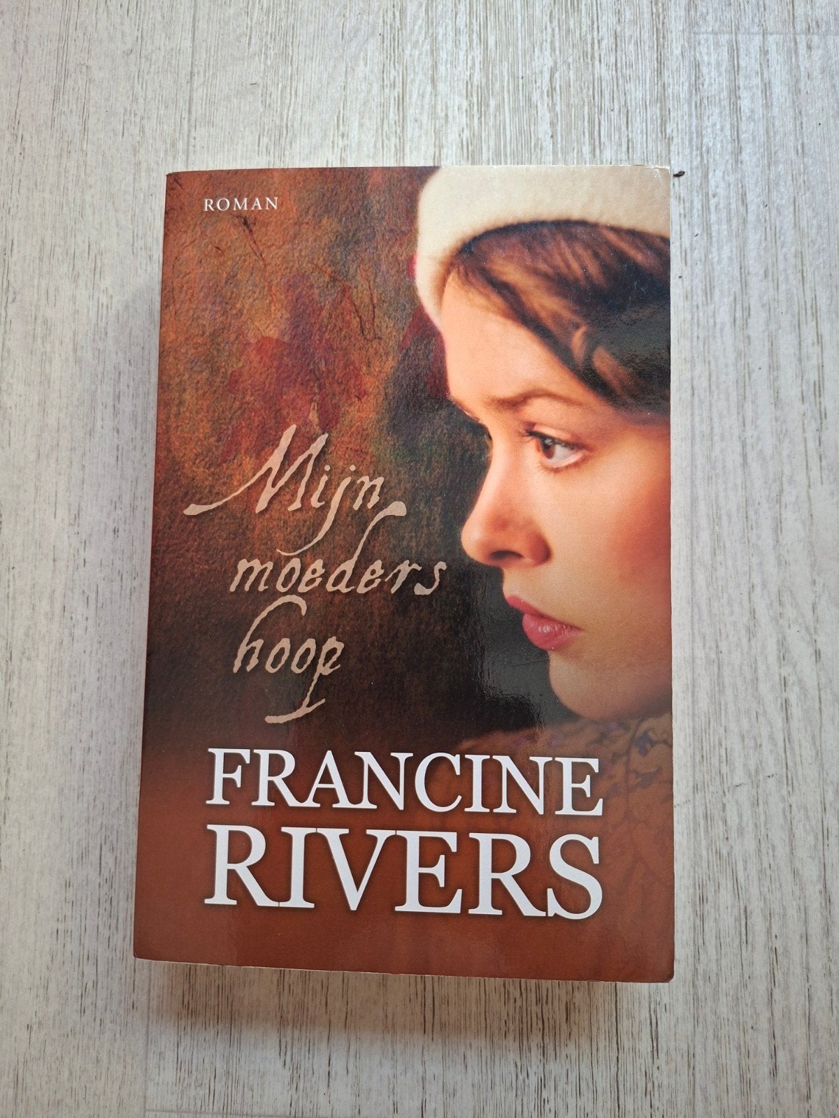 Mijn moeders hoop, Ophalen of Verzenden, Gelezen, Francine Rivers, Nederland