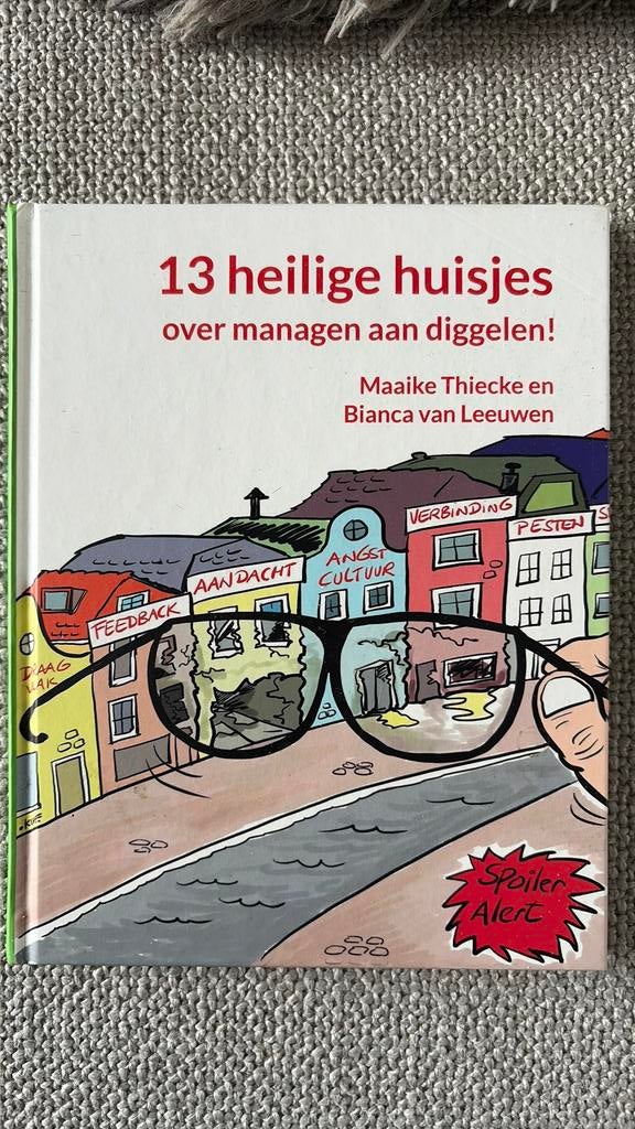13 Heilige huisjes over managen aan diggelen!, Ophalen of Verzenden, Maaike Thiecke; Bianca van der Zeeuw, Management, Zo goed als nieuw