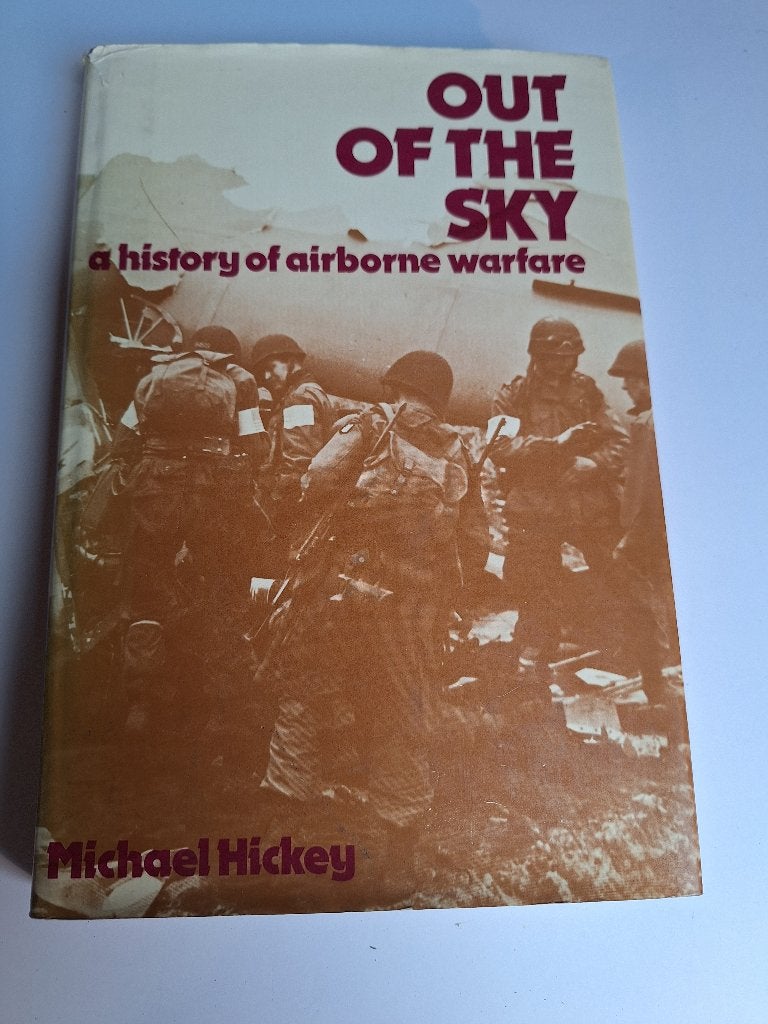 Out of the Sky: a history of airborne warfare, Michael Hickey, Ophalen of Verzenden, Algemeen, Tweede Wereldoorlog