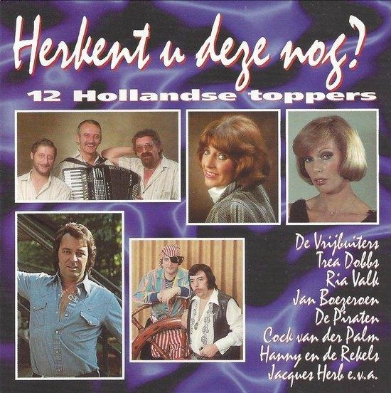 CD - Herkent U Deze Nog? 12 Hollandse Toppers, Ophalen of Verzenden, Gebruikt, Levenslied of Smartlap