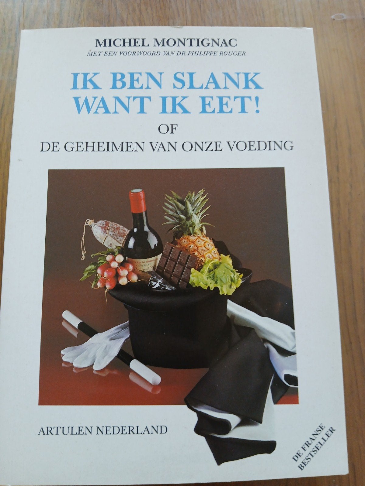 Ik ben slank want ik eet! | De geheimen van onze voeding, Ophalen of Verzenden, Zo goed als nieuw, Nederland en België