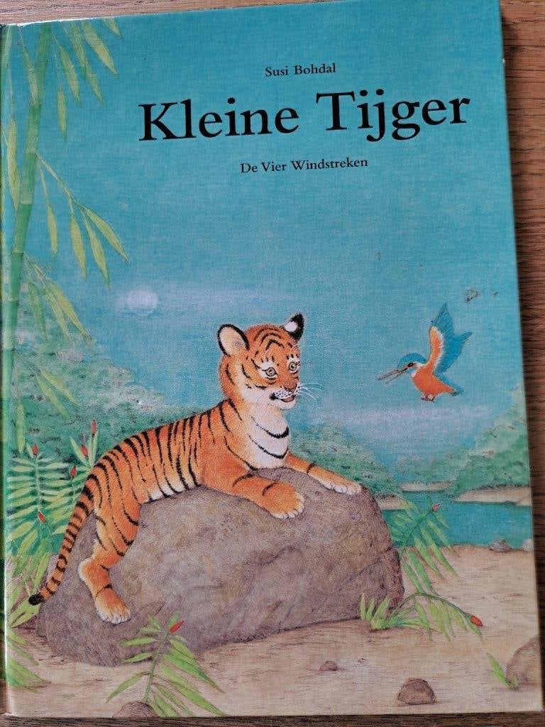 KLEINE TIJGER. SUSI BOHDAL., Ophalen of Verzenden, Gelezen, Susi Bohdal, 3 tot 4 jaar