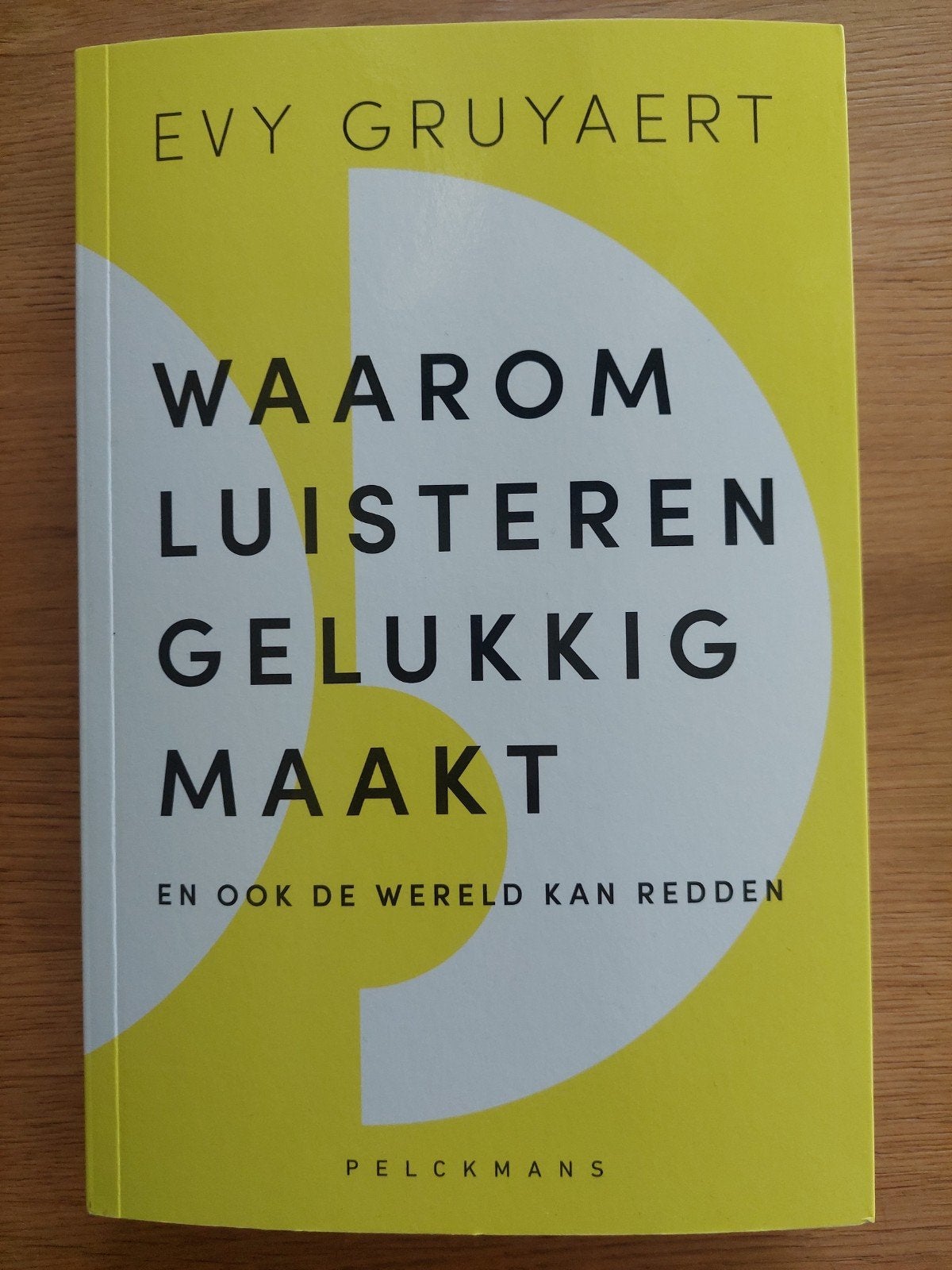 Waarom Luisteren Gelukkig Maakt - Evy Gruyaert, Ophalen of Verzenden, Zo goed als nieuw, Overige onderwerpen, Evy Gruyaert
