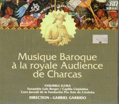 Musique Baroque à la royale Audience de Charcas  / K617, Ophalen of Verzenden, Barok, Zo goed als nieuw, Orkest of Ballet