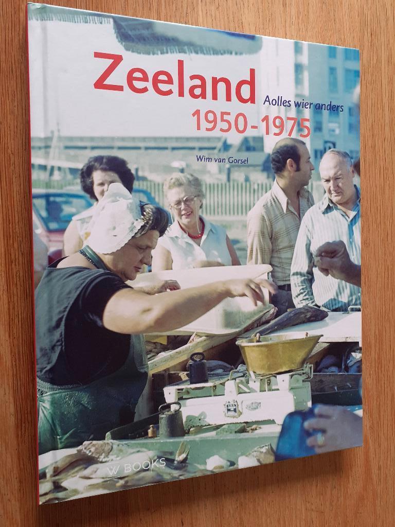 boek Zeeland Aolles wier anders 1950 - 1975, Ophalen of Verzenden, Zo goed als nieuw