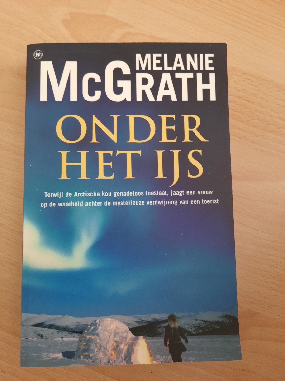 Melanie McGrath - Onder het IJs (Thriller), Ophalen of Verzenden, Zo goed als nieuw, Melanie McGrath, Europa overig