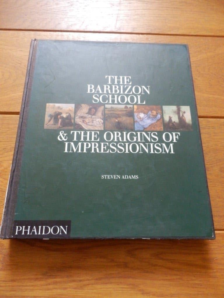 The Barbizon School & The Origins of Impressionism, Steven Adams, Ophalen of Verzenden, Zo goed als nieuw, Schilder- en Tekenkunst