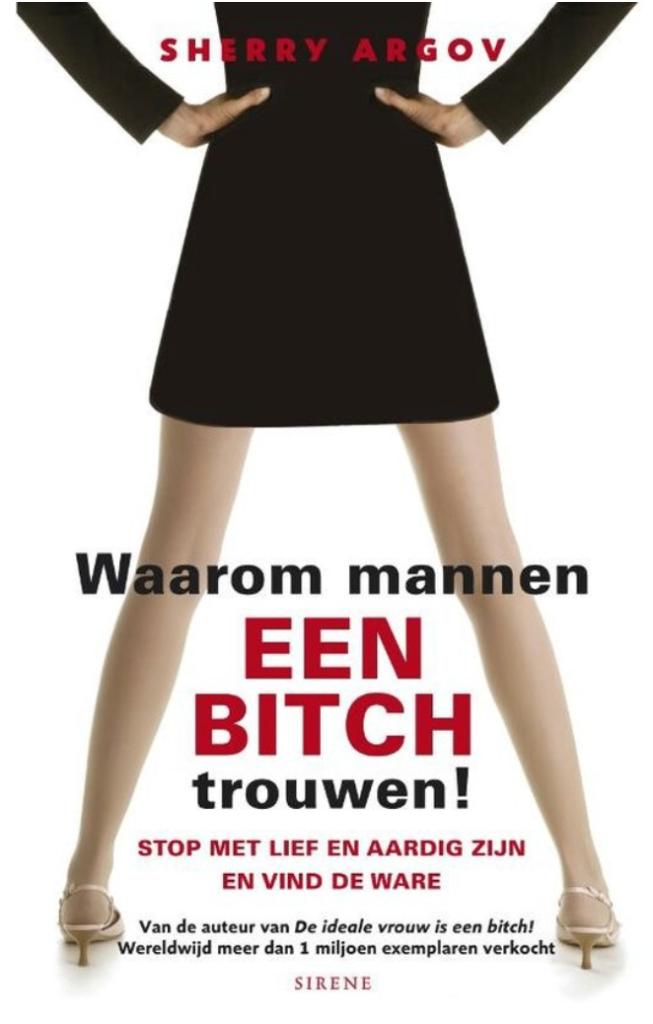 Waarom mannen een Bitch trouwen  (Sherry Argov), Ophalen of Verzenden, Zo goed als nieuw, Sociale psychologie