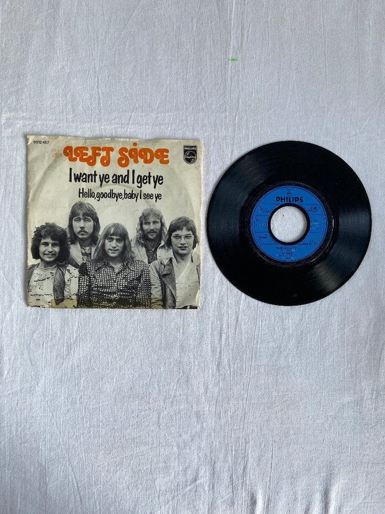 left side - I want ye and I get ye, Ophalen of Verzenden, Zo goed als nieuw, 7 inch, Pop