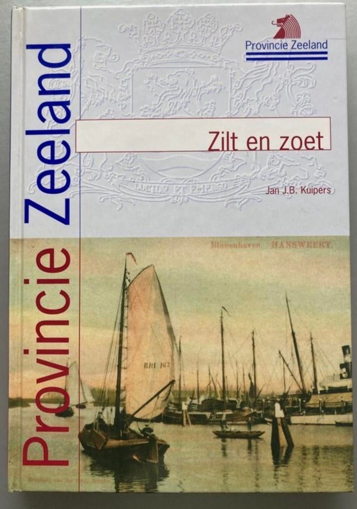 Provincie Zeeland: Zilt en zoet, Ophalen of Verzenden, Gelezen