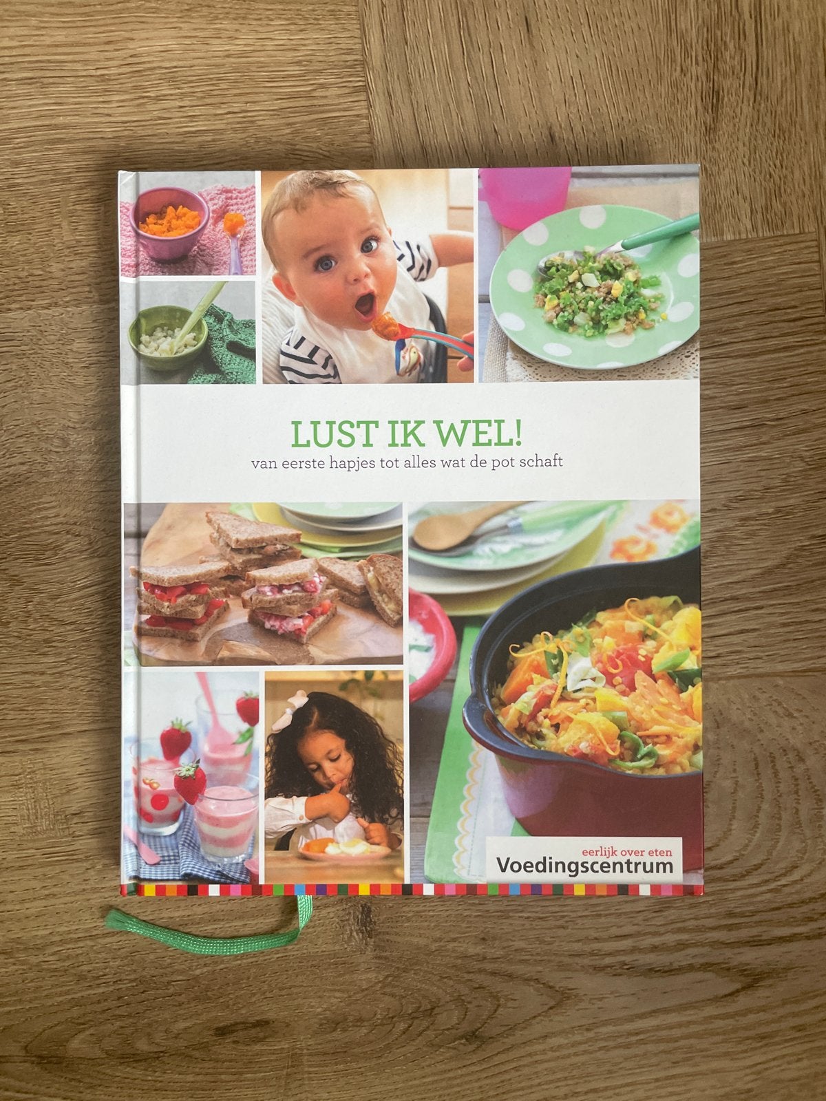 Lust Ik Wel! Voedingscentrum - Eerste hapjes tot alles, Boeken, Hoofdgerechten, Ophalen of Verzenden, Zo goed als nieuw, Gezond koken