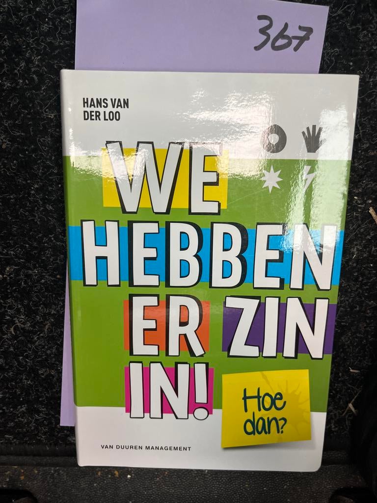 We hebben er zin in! Hoe dan? - Hans van der Loo, Ophalen of Verzenden, Zo goed als nieuw, Management