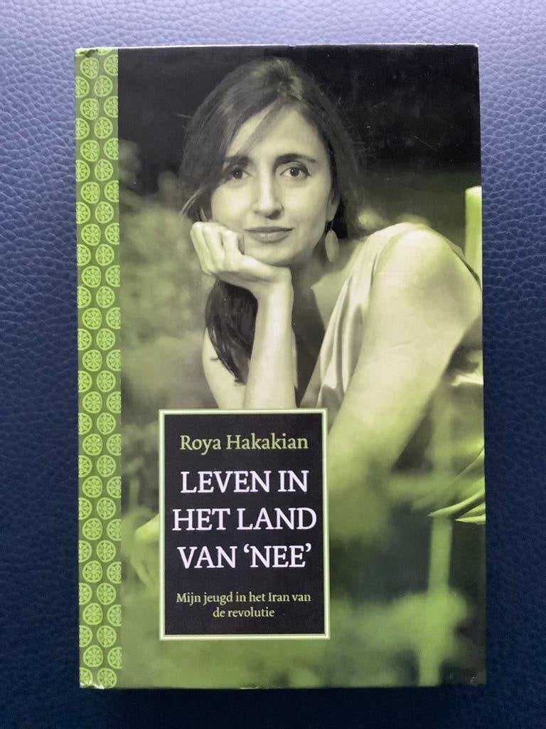 Leven in een land van ‘nee’ - Teheran in Iran, Boeken, Ophalen of Verzenden, Zo goed als nieuw, Roya Hakakian