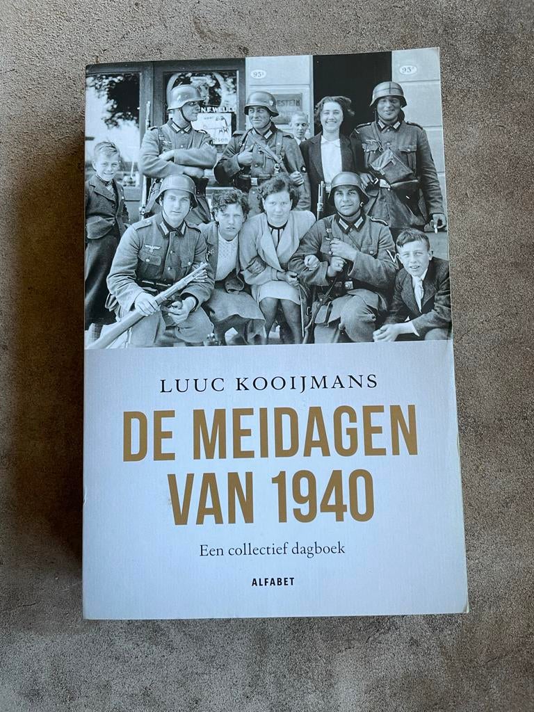 De Meidagen van 1940 - Luuc Kooijmans, Ophalen of Verzenden, Tweede Wereldoorlog, Gelezen, Algemeen