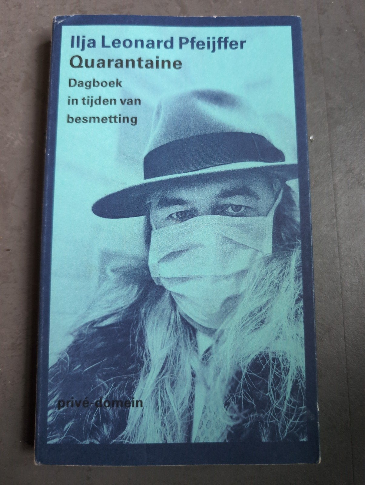 Ilja Leonard Pfeijffer - Quarantaine., Boeken, Ophalen of Verzenden, Gelezen, Ilja Leonard Pfeijffer, Nederland