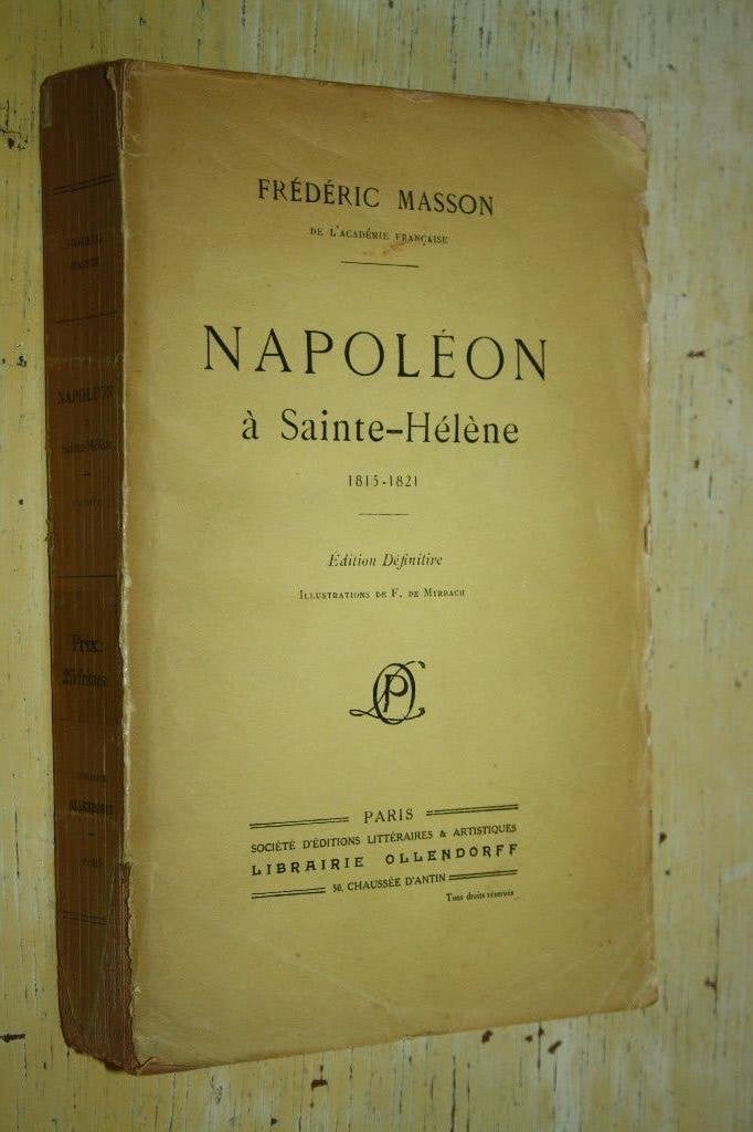Napoleon a Sainte Helene Frederic Masson Napoleon Bonaparte, Ophalen of Verzenden, Gelezen, Europa