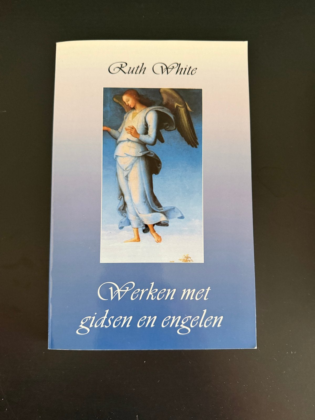 Werken met gidsen en engelen - Ruth White, Boeken, Ophalen of Verzenden, Zo goed als nieuw, Spiritualiteit algemeen, Achtergrond en Informatie