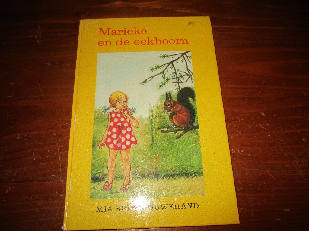 Marieke en de eekhoorn - Mia Bruyn-Ouwehand (8e druk, 1973), Gelezen, Fictie algemeen, Ophalen of Verzenden, Mia Bruyn-Ouwehand