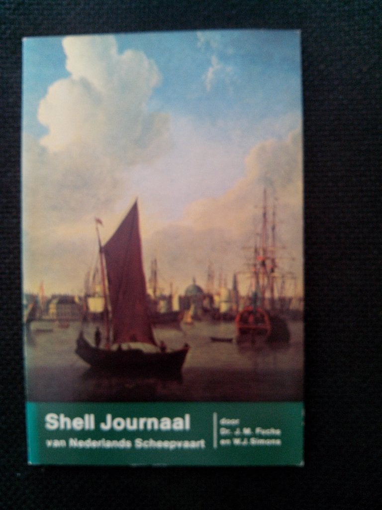 Fuchs, Simons - Shell Journaal van Nederlandse Scheepvaart, Ophalen of Verzenden, Gelezen, Dr. J.M. Fuchs en W.J. Simons -