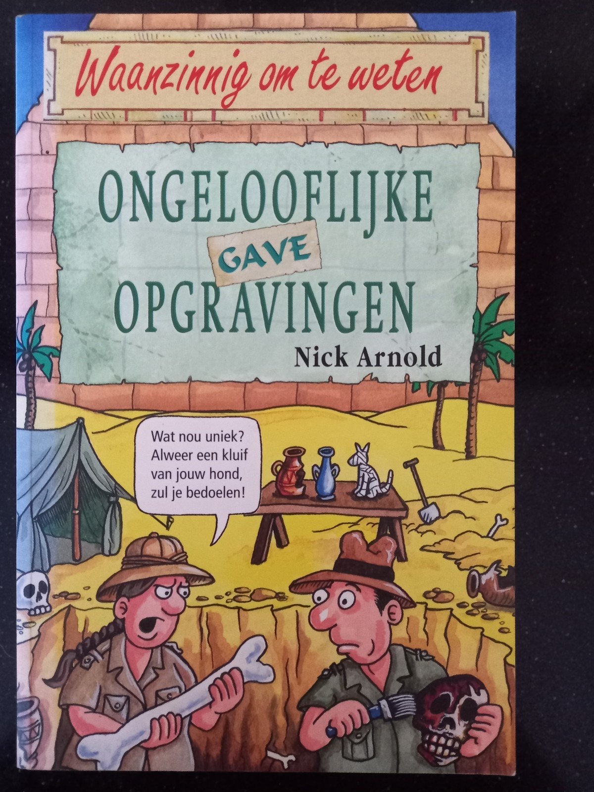 N. Arnold - Ongelooflijk gave opgravingen, Gelezen, Fictie algemeen, Ophalen of Verzenden, N. Arnold