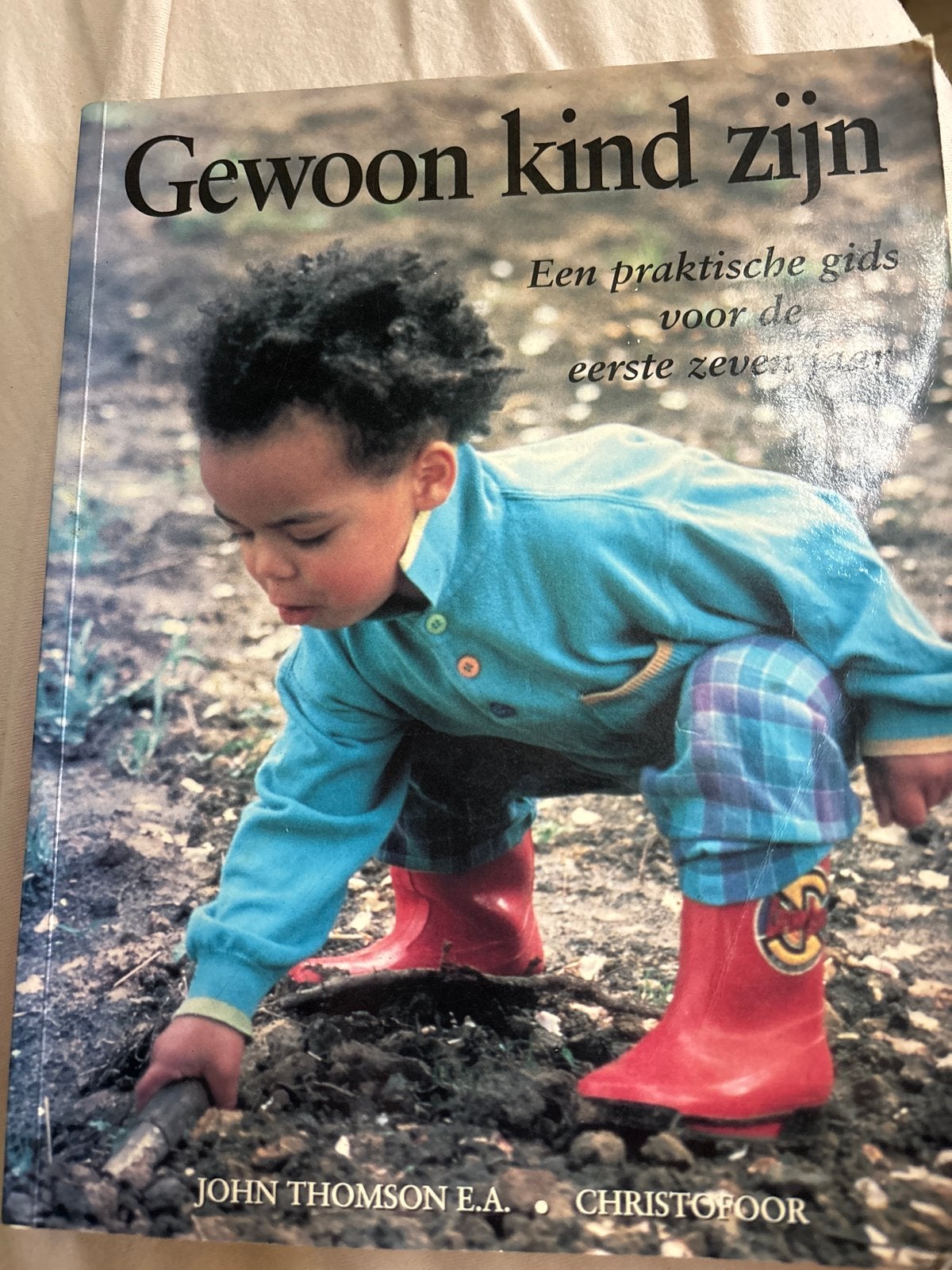 Gewoon kind zijn: Gids voor de eerste zeven jaar, Verzenden, Gelezen, Opvoeding tot 6 jaar