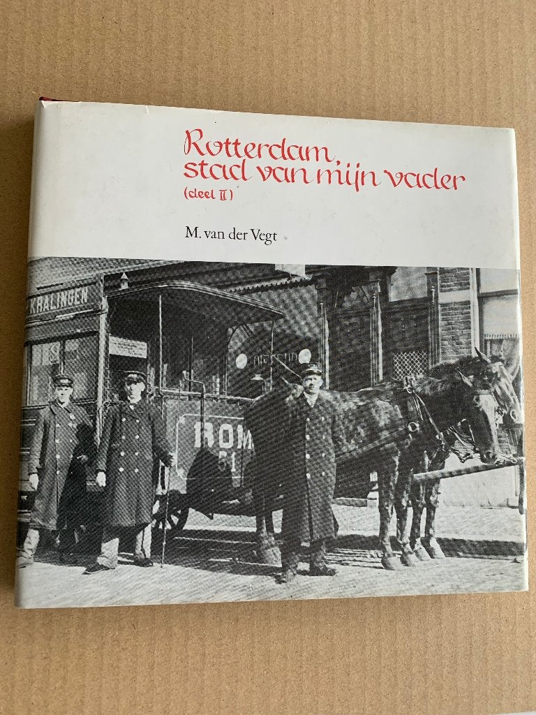 M. van der Vegt - Rotterdam, stad van mijn vader (Boek), 20e eeuw of later, M. van der Vegt, Ophalen of Verzenden, Zo goed als nieuw