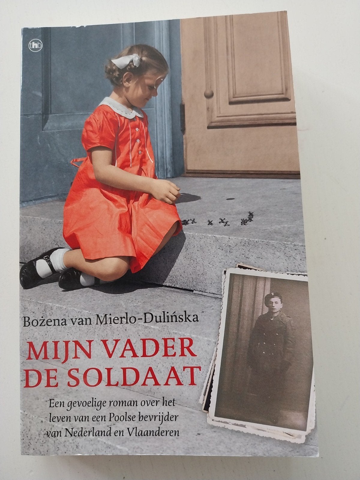 Mijn Vader de Soldaat - Boek over Poolse bevrijder WOII, Boeken, Tweede Wereldoorlog, Bożena van Mierlo-Dulińska, Ophalen of Verzenden