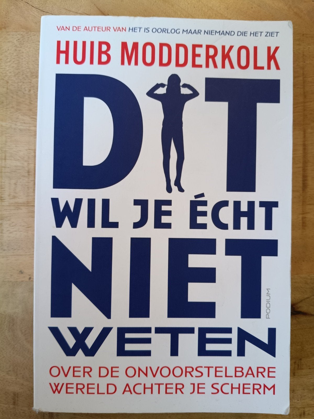 Dit wil je écht niet weten - Huib Modderkolk, Ophalen of Verzenden, Zo goed als nieuw, Huib Modderkolk, Nederland