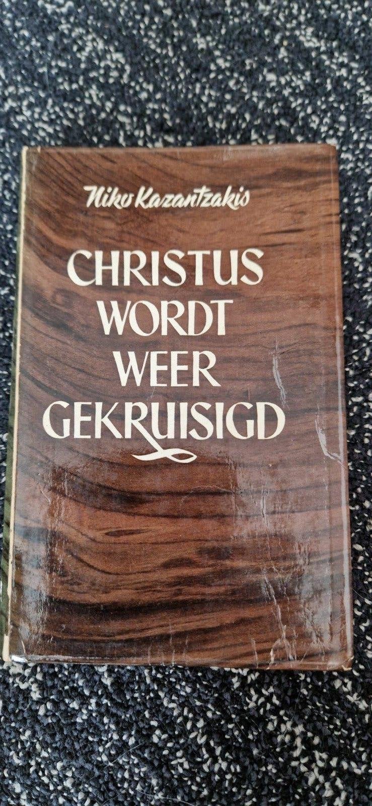 Christus Wordt Weer Gekruisigd - Nikos Kazantzakis, Boeken, Ophalen of Verzenden, Gelezen, Nikos Kazantzakis, Christendom | Katholiek