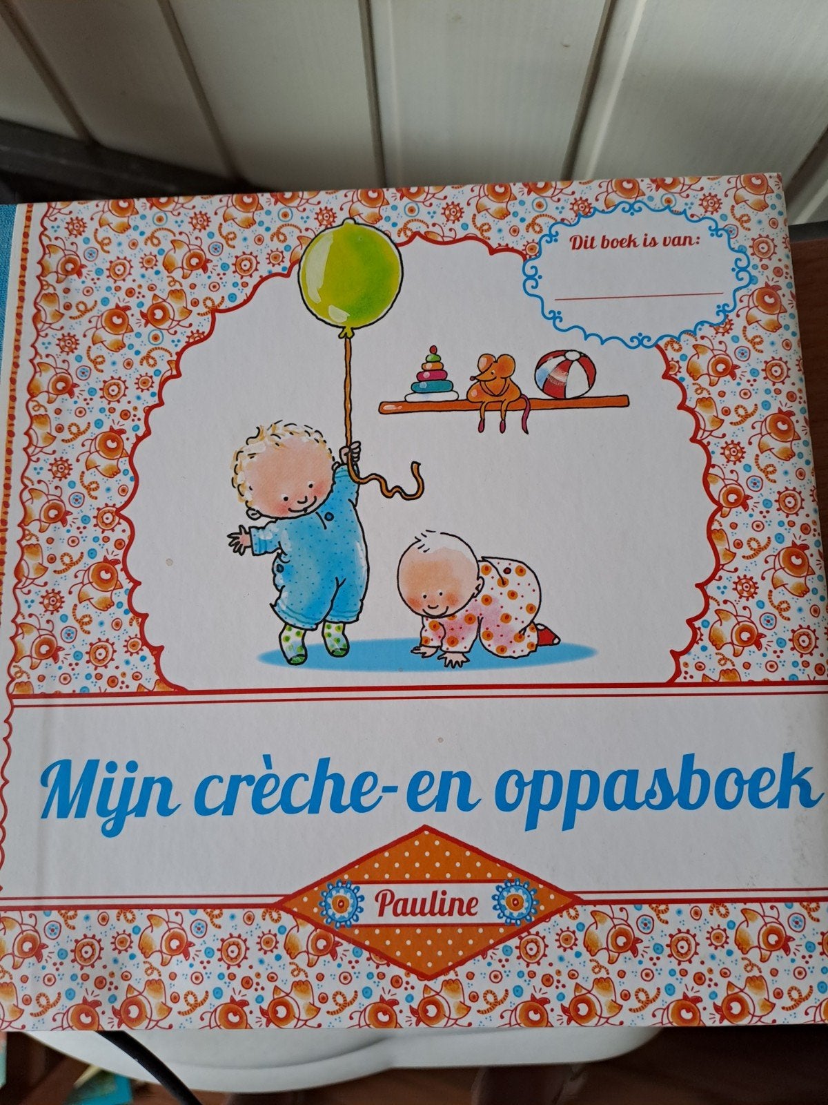 Mijn crèche en oppasboek, Ophalen of Verzenden, Opvoeding tot 6 jaar