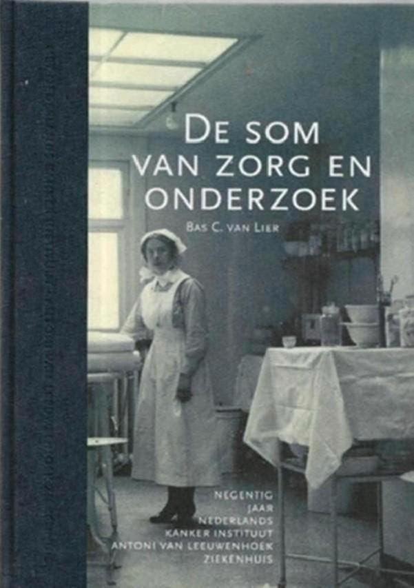 Bas C Van Lier De som van zorg en onderzoek, Ophalen of Verzenden, Zo goed als nieuw, Natuurwetenschap
