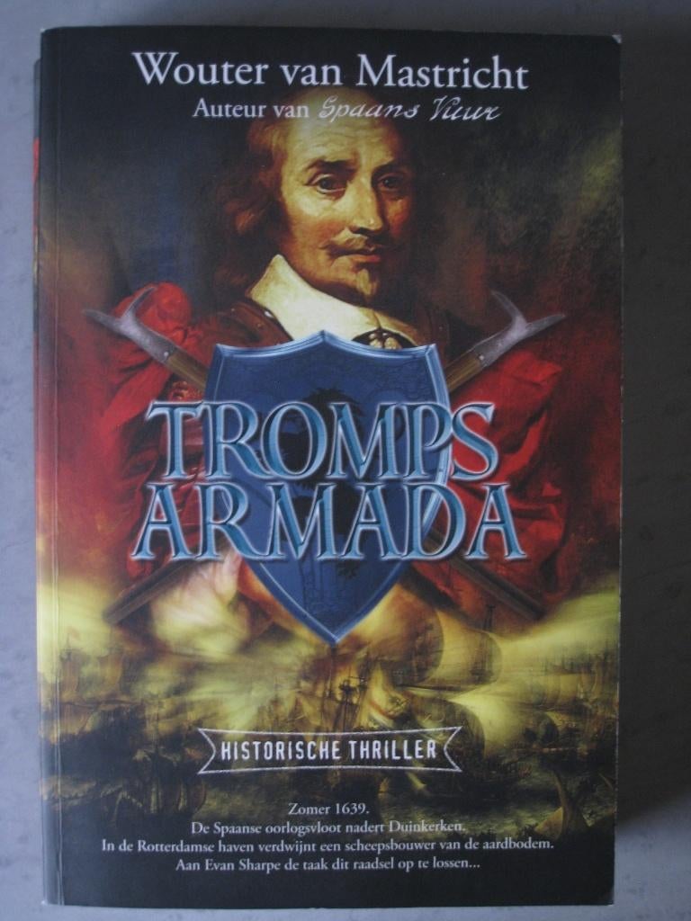 Wouter van Mastricht - Tromps armada - Nederlandse thriller, Boeken, Ophalen of Verzenden, Zo goed als nieuw