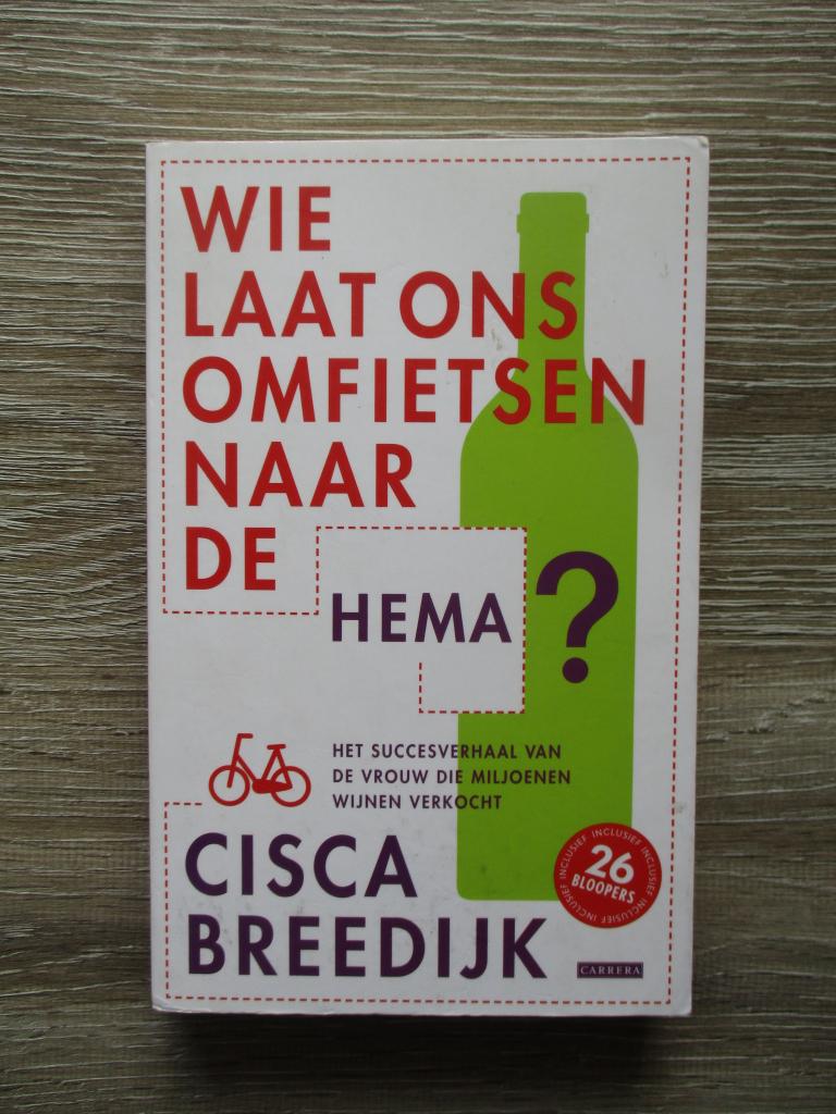 Wie laat ons omfietsen naar de HEMA? - Cisca Breedijk, Ophalen of Verzenden, Gelezen, Management