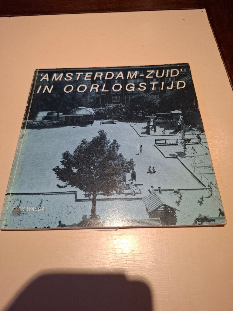 WOII Amsterdam - Zuid in oorlogstijd, Boeken, Dick Walda, Ophalen of Verzenden, Overige onderwerpen, Tweede Wereldoorlog